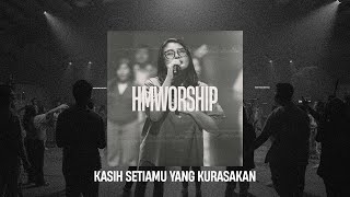Download lagu HMMINISTRY | Kasih SetiaMu Yang Kurasakan Medley | Worship Session mp3