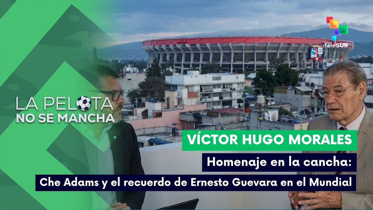 LA PELOTA NO SE MANCHA | Che Adams: El futbolista escocés con nombre de revolucionario 14-06-2026