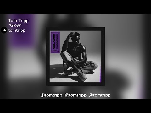 Tom Tripp | "Glow"