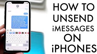 How To Unsend iMessages On iPhones!