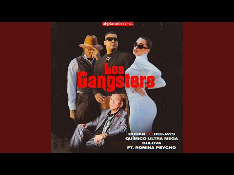 Los Gangsters (feat. Romina Psycho - Prod. by Cuban Deejay$)