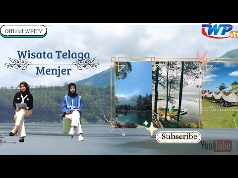 Pesona Telaga Menjer: Keindahan Alam yang Harus Kamu Kunjungi!