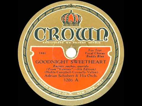 1931 Adrian Schubert - Goodnight Sweetheart (Smith Ballew, vocal)