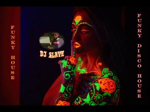 FUNKY HOUSE AND FUNKY DISCO HOUSE 🎧 SESSION 158 - 2020 🎧 ★ MASTERMIX BY DJ SLAVE