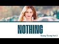 Sole (쏠) – Nothing (아무말도) | Twenty- Twenty (트웬티트웬티) OST PART.3 | Lyrics (ROM/HAN/ENG)