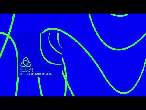 #MinimalHouse | Intaresu Podcast 075 - Emiliano D'Elia