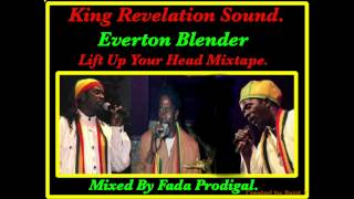 King Revelation Sound,Everton Blender - Lift Up Your Head Mixtape.
