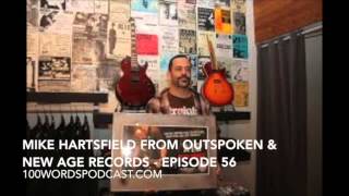 Mike Hartsfield from Outspoken & New Age Records - Episode 56