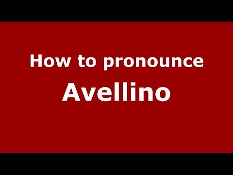 How to pronounce Avellino