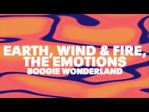 Earth, Wind, & Fire, The Emotions - Boogie Wonderland (Official Audio)