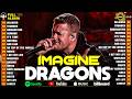 Imagine Dragons Greatest Hits Full Album Top 10 Songs Collection 2026 Demons Believer Thunder