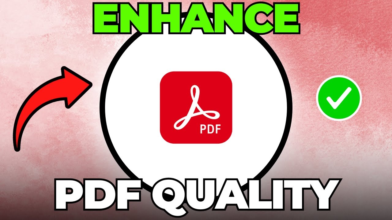 How to Enhance PDF Quality Using Adobe Acrobat Pro DC