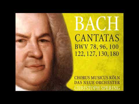 J.S. Bach - Cantatas, BWV 78, 96, 100, 122, 127, 130 and 180 - Ch. Spering