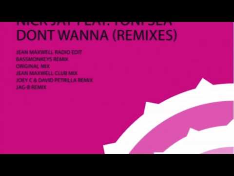 Nick Jay Feat Toni Sea - Dont Wanna (Jean Maxwell Radio Edit)