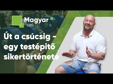 Út a csúcsig - egy testépitő sikertörténete / Шлях до вершини - історія успіху одного бодібілдера