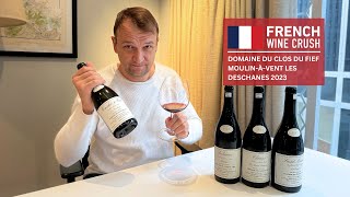French Wine Crush: Domaine du Clos du Fief Moulin-à-Vent Les Deschanes 2023