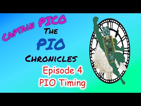 Raspberry Pi Pico PIO - Ep. 4 - PIO Timing