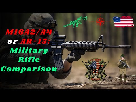 M16A2A4 or AR 15: Which Firearm Offers Superior Performance? | Military Rifle Comparison