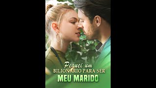 Serie Peguei Um Bilionario Para Ser Meu Marido #viral