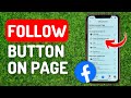 How to Add Follow Button on Facebook Page - Full Guide
