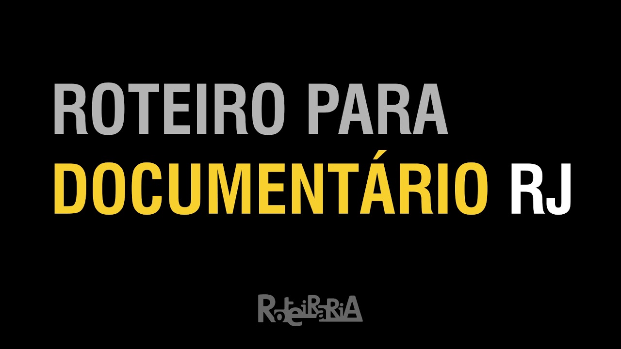 Roteiro para Documentário RJ