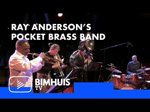 BIMHUIS TV Presents: RAY ANDERSON’S POCKET BRASS BAND