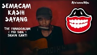 Download lagu Semacam kasih sayang - the panas dalam ( pidi Baiq ) Jason ranti mp3