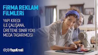 Yapı Kredi ile Çalışana, Üretene Sınır Yok! – Moda Tasarımcısı