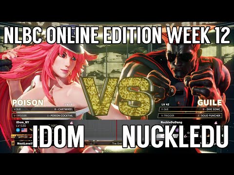 Street Fighter V Grand Finals - iDom (Poison/Laura) vs NuckleDu (Guile) @ NLBC Online Edition #12