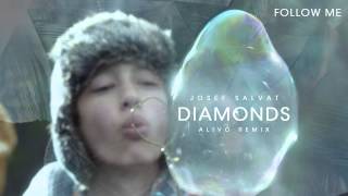 Josef Salvat - Diamonds (Alivo Remix)