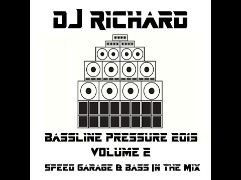 DJ Richard - Bassline Pressure 2019 Vol2 -  Two Hours of Speed Garage & Bassline in the Mix