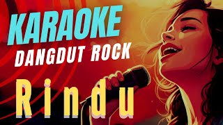 Download lagu RINDU - CIPTAAN ACHMAD VAD'AQ - KARAOKE VERSION - DANGDUT ROCK mp3