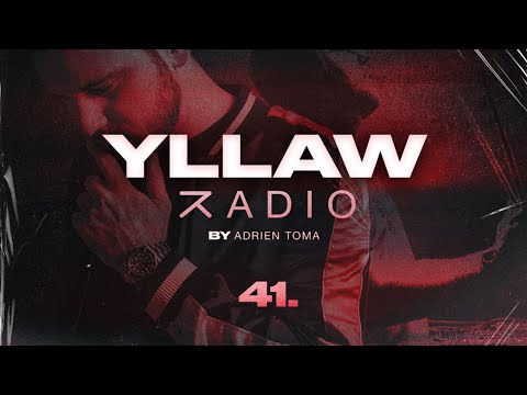 Yllaw Radio by Adrien Toma - Episode 41