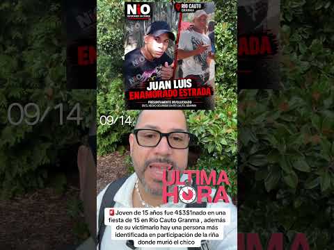 Se conoce detalles sobre el 4$3$1n4to en Granma de un joven en una fiesta de 15 años