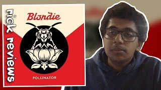Blondie - Pollinator | rick reviews