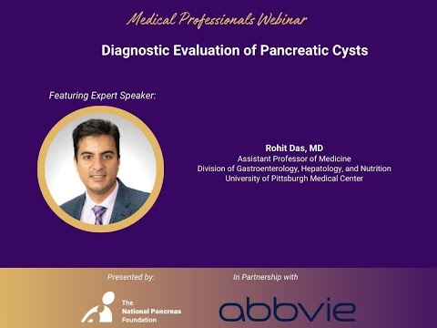 Medical Professionals Webinar: Diagnostic Evaluation of Pancreatic Cysts