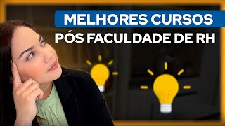 Quais Cursos Fazer APÓS a FACULDADE DE RH?