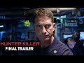 Hunter Killer - Final Trailer