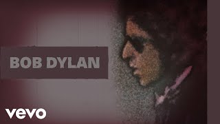 Bob Dylan - You&#39;re A Big Girl Now (Official Audio)