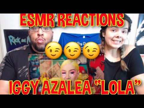 *IGGY AZALEA* FT. ALICE CHATER "LOLA" {ESMR REACTIONS}