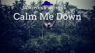 Calm Me Down~Mother Mother (cover)