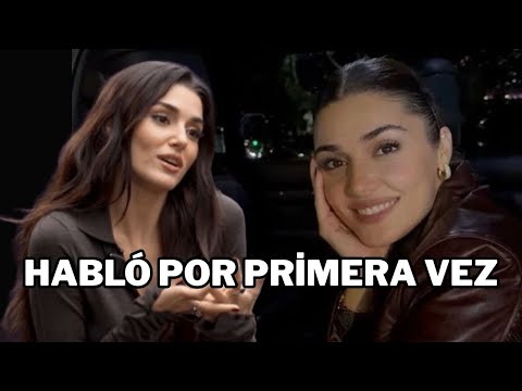 Hande Erçel speaks for the first time after their separation: Declaration of love by Hande Erçel