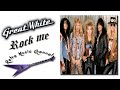 Great White - Rock me 🎧(lyrics)🎵