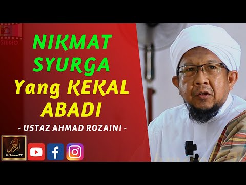Ustaz Ahmad Rozaini - NIKMAT SYURGA Yang KEKAL ABADI