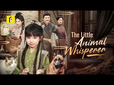 Abandoned girl becomes a hunter’s miracle.【The Little Animal Whisperer】#flickreels