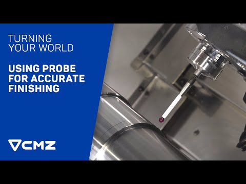 Using a Probe for Accurate Finishing | Probe Measurement | CMZ, Turning YOUR world