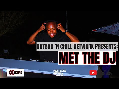 HOTBOX N CHILL - MET THE DJ [AFRO HOUSE]