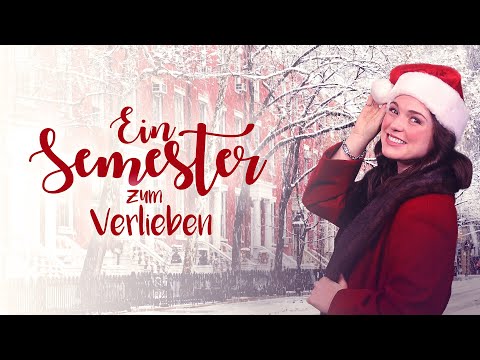 Ein Semester zum verlieben (deutscher WEIHNACHTSFILM, ganzer film deutsch, liebesfilm, komödie, HD)