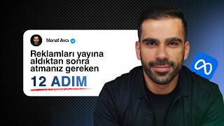 Meta Reklamlarını Yayına Aldıktan Sonra Atmanız Gereken 12 Adım