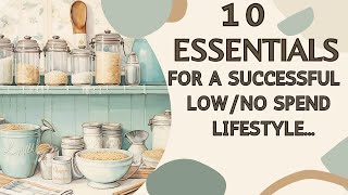 10 ESSENTIALS FOR A SUCCESSFUL LOW/NO SPEND MONTH or LIFE! Frugal Living!